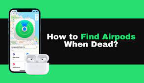 How to Find Dead Airpods